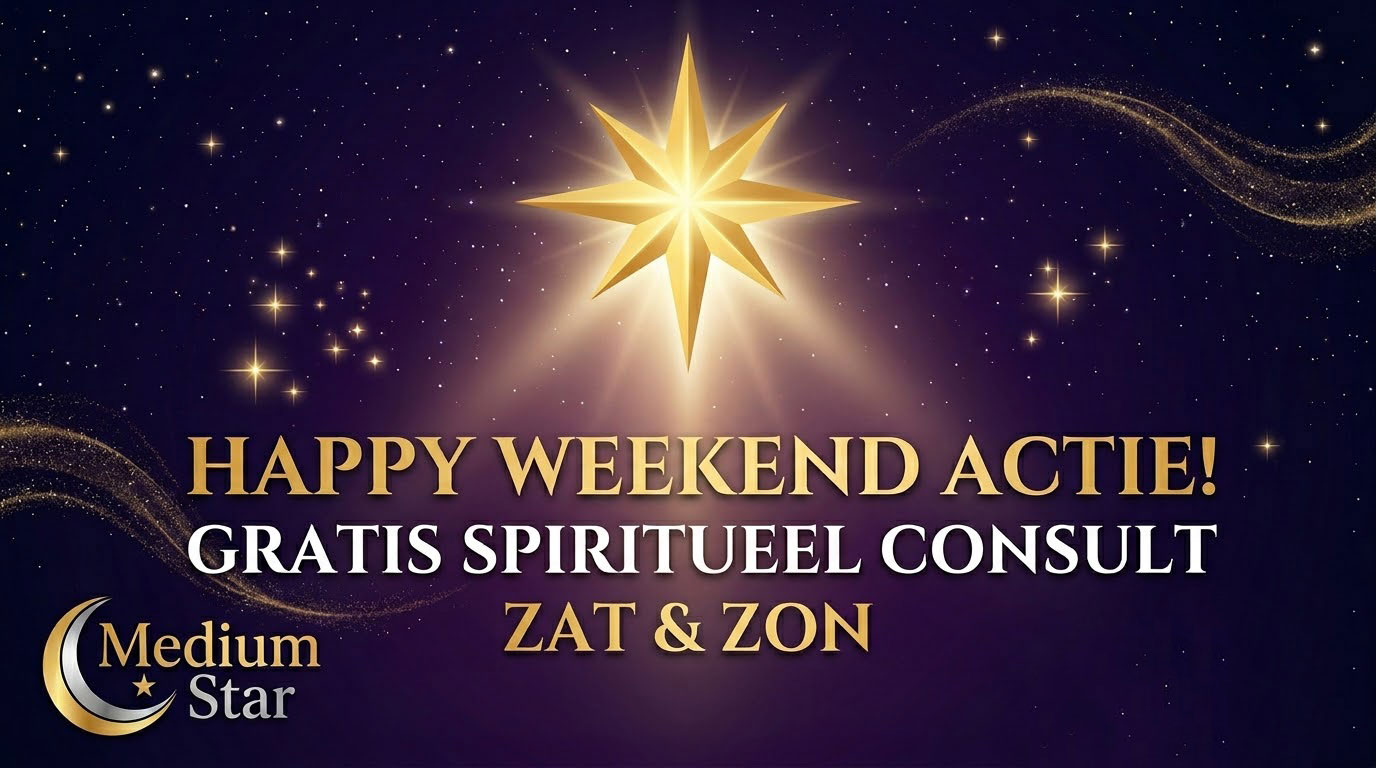 Happy Weekend Actie!  Ontvang een gratis spiritueel consult bij Medium Star. Zat & zon tussen 20:00 en 22:00 uur. Pak je kans en krijg direct antwoord! 